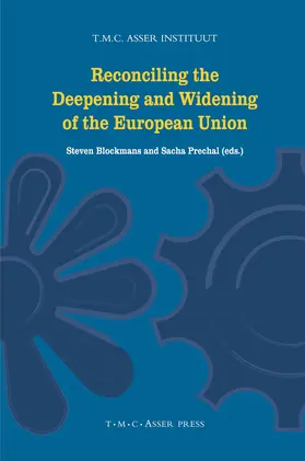 Blockmans / Prechal |  Reconciling the Deepening and Widening of the European Union | Buch |  Sack Fachmedien