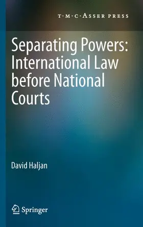 Haljan |  Separating Powers: International Law before National Courts | Buch |  Sack Fachmedien