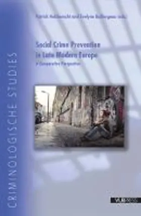 Baillergeau / Hebberecht |  Social Crime Prevention in Late Modern Europe: A Comparative Perspective | Buch |  Sack Fachmedien