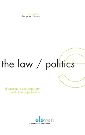 Iancu |  The Law/politics Distinction in Contemporary Public Law Adjudication | Buch |  Sack Fachmedien