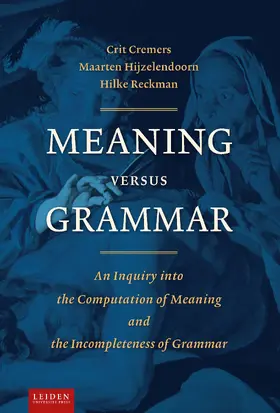 Cremers / Hijzelendoorn / Reckman |  Meaning Versus Grammar | Buch |  Sack Fachmedien