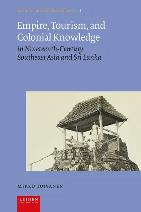 Toivanen |  Empire, Tourism, and Colonial Knowledge | Buch |  Sack Fachmedien
