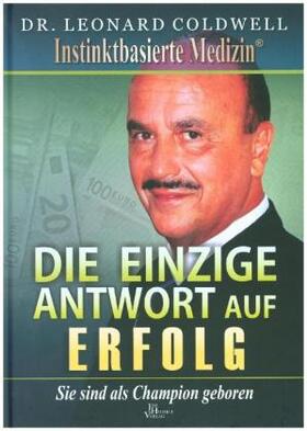 Coldwell |  Die einzige Antwort auf Erfolg | Buch |  Sack Fachmedien