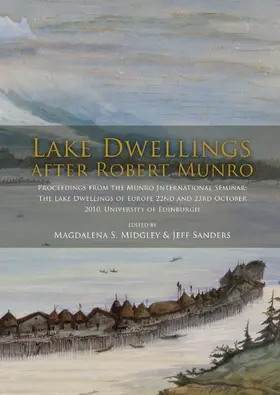 Midgley / Sanders |  Lake Dwellings after Robert Munro | Buch |  Sack Fachmedien
