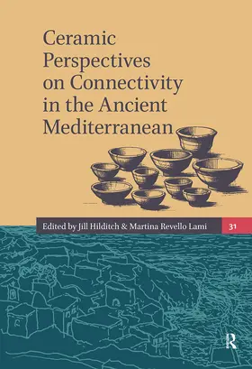 Hilditch / Revello Lami |  Ceramic Perspectives on Connectivity in the Ancient Mediterranean | Buch |  Sack Fachmedien