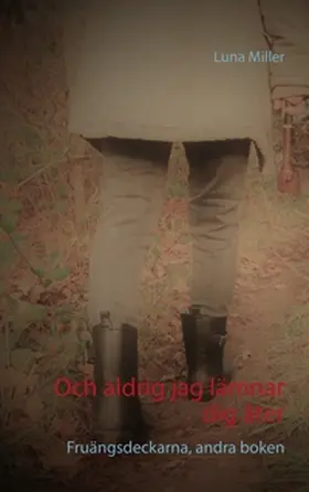 Miller |  Och aldrig jag lämnar dig åter | Buch |  Sack Fachmedien