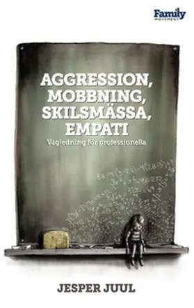 Juul |  Aggression, mobbning, skilsmässa, empati | Buch |  Sack Fachmedien