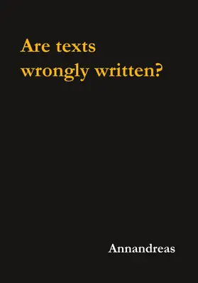 Annandreas |  Are texts wrongly written? | eBook | Sack Fachmedien