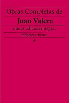 Valera |  Obras completas de Juan Valera (nueva edición integral) | eBook | Sack Fachmedien