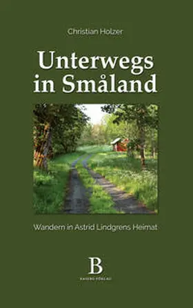 Holzer |  Unterwegs in Småland | Buch |  Sack Fachmedien