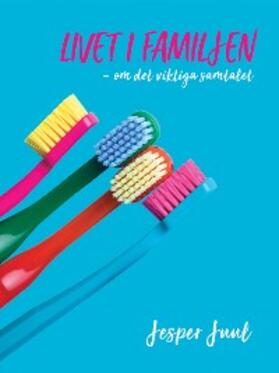 Juul |  Livet i familjen | eBook | Sack Fachmedien