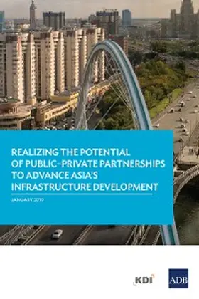 Deep / Kim / Lee |  Realizing the Potential of Public-Private Partnerships to Advance Asia's Infrastructure Development | eBook | Sack Fachmedien