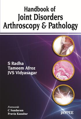 Radha / Afroz / Vidyasagar |  Handbook of Joint Disorders Arthroscopy & Pathology | Buch |  Sack Fachmedien