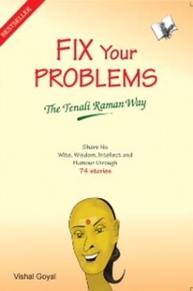 Goyal |  Fix Your Problems - The Tenali Raman Way | eBook | Sack Fachmedien