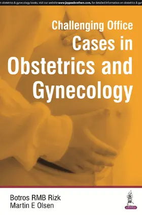 Rizk / Olsen |  Challenging Office Cases in Obstetrics and Gynecology | Buch |  Sack Fachmedien