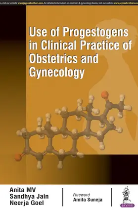 MV / Jain / Goel |  Use of Progestogens in Clinical Practice of Obstetrics and Gynecology | Buch |  Sack Fachmedien