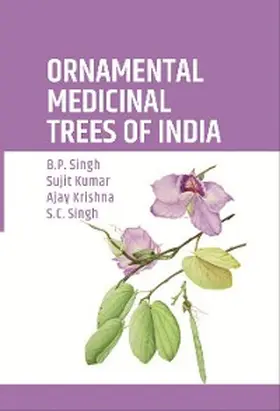 Singh / Kumar / Krishna |  Ornamental Medicinal Trees of India | eBook | Sack Fachmedien