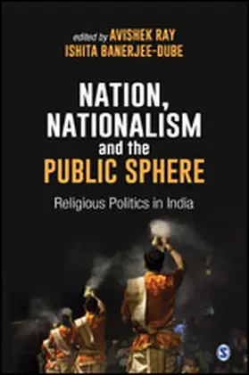 Ray / Dube |  Nation, Nationalism and the Public Sphere | Buch |  Sack Fachmedien