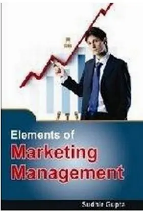 Gupta |  Elements Of Marketing Management | eBook | Sack Fachmedien