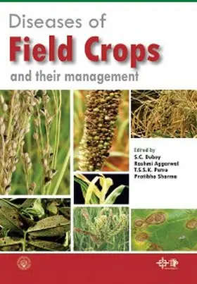 Dubey / Aggarwal / Patro |  Diseases Of Field Crops And Their Management | eBook | Sack Fachmedien