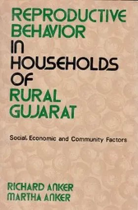 Anker |  Reproductive Behavior In Households Of Rural Gujarat Social, Economic And Community Factors | eBook | Sack Fachmedien