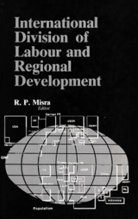 Misra |  International Division of Labour and Regional Development | eBook | Sack Fachmedien