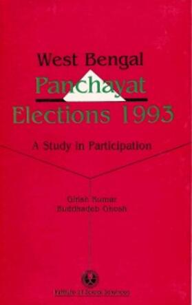 Kumar / Ghosh |  West Bengal Panchayat Elections 1993 A Study in Participation | eBook | Sack Fachmedien