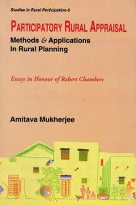 Mukherjee |  Participatory Rural Appraisal: Methods and Applications in Rural Planning (Essays in Honour of Robert Chambers) (Studies in Rural Participation Series-5) | eBook | Sack Fachmedien