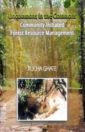 Ghate |  Uncommons in the Commons: Community Initiated Forest Resource Management | eBook | Sack Fachmedien