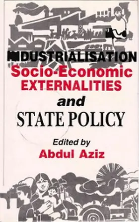 Aziz |  Industrialisation, Socio-Economic Externalities and State Policy | eBook | Sack Fachmedien