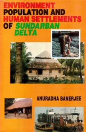 Banerjee |  Environment, Population and Human Settlements of Sundarban Delta | eBook | Sack Fachmedien