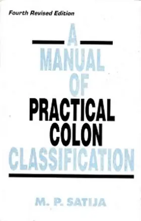 Satija |  Manual of Practical Colon Classification (A) | eBook | Sack Fachmedien