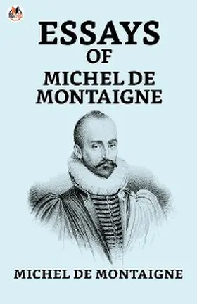 Montaigne |  Essays of Michel de Montaigne | eBook | Sack Fachmedien