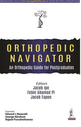 Ipe / PI / Eapen |  Orthopedic Navigator: An Orthopedic Guide for Postgraduates | Buch |  Sack Fachmedien