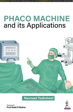 Toshniwal |  Phaco Machine and its Applications | Buch |  Sack Fachmedien