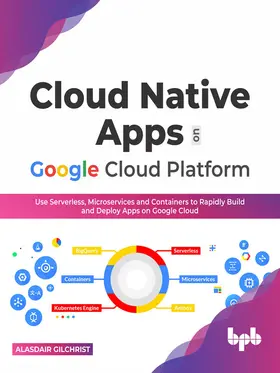 Gilchrist |  Cloud Native Apps on Google Cloud Platform | eBook | Sack Fachmedien