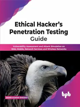 Kumar Rakshit |  Ethical Hacker’s Penetration Testing Guide | eBook | Sack Fachmedien