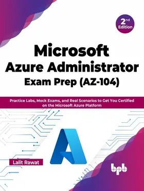 Rawat |  Microsoft Azure Administrator Exam Prep (AZ-104) | eBook | Sack Fachmedien