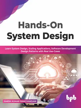 Kumar Ramchandani |  Hands-On System Design | eBook | Sack Fachmedien