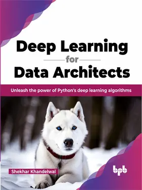 Khandelwal |  Deep Learning for Data Architects | eBook | Sack Fachmedien