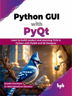 Chandrakar / Bhaskarrao Bahadure / Bahadure |  Python GUI with PyQt | eBook | Sack Fachmedien