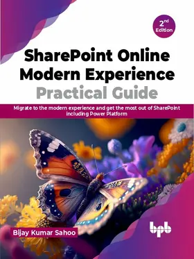 Kumar Sahoo |  SharePoint Online Modern Experience Practical Guide - 2nd Edition | eBook | Sack Fachmedien