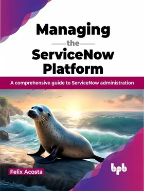 Acosta |  Managing the ServiceNow Platform | eBook | Sack Fachmedien