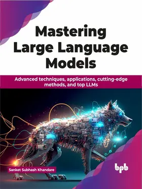 Subhash Khandare |  Mastering Large Language Models | eBook | Sack Fachmedien