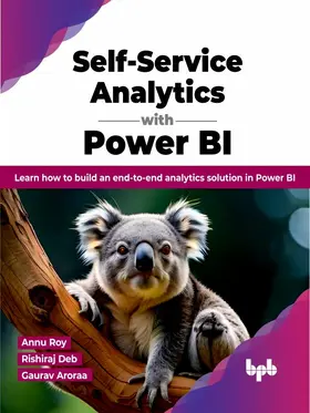 Roy / Deb / Aroraa |  Self-Service Analytics with Power BI | eBook | Sack Fachmedien
