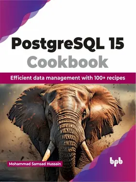 Samsad Hussain |  PostgreSQL 15 Cookbook | eBook | Sack Fachmedien