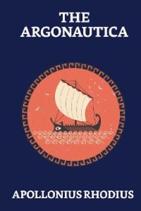 Apollonius |  The Argonautica | eBook | Sack Fachmedien