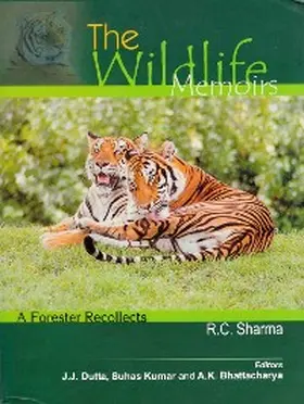Sharma / Dutta / Bhattacharya |  Wildlife Memoirs: A Forester Recollects | eBook | Sack Fachmedien