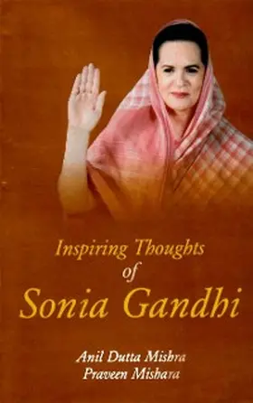 Mishra / Mishara |  Inspiring Thoughts of Sonia Gandhi | eBook | Sack Fachmedien