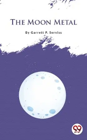 Serviss |  The Moon Metal | eBook | Sack Fachmedien